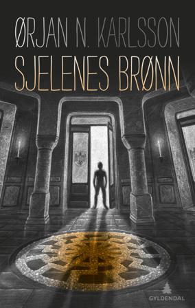 Sjelenes brønn - Bok av Ørjan N. Karlsson - Hardback