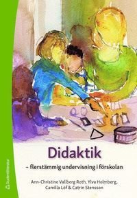 Didaktik - flerstämmig undervisning i förskolan