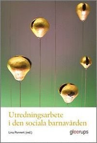 Utredningsarbete i den sociala barnavården, ISBN: 9789140687319