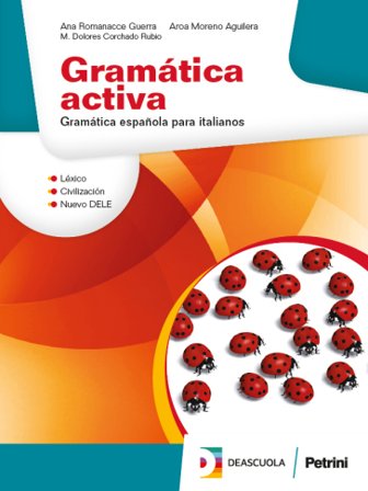 Gramática activa. Per le Scuole superiori. Con e-book. Con espansione online Ana Romanacce Guerra