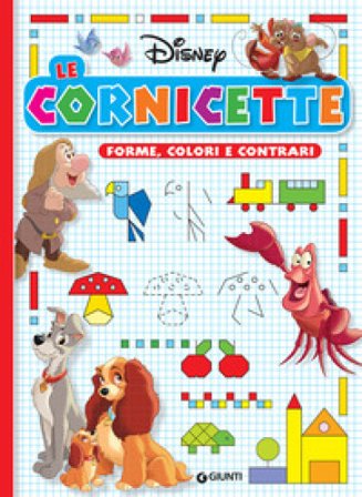 Forme, colori e contrari. Le cornicette Disney. Ediz. a colori