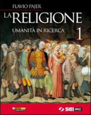La religione. Umanità in ricerca. Per la Scuola media. Con DVD. Vol. 1 Flavio Pajer