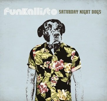 Saturday night dogs Funkallisto