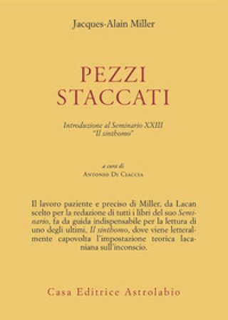 Pezzi staccati. Introduzione al seminario XXIII. «Il sinthomo» Jacques-Alain Miller