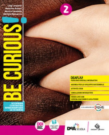 Be curious! Scoprire, Costruire, Sperimentare le scienze. Per la Scuola media. Con e-book. Con espansione online. Vol. 2 Luigi Leopardi