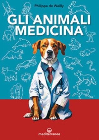 Gli animali medicina Philippe de Wailly
