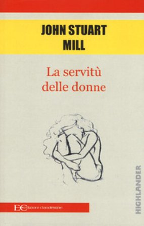 La servitù delle donne John Stuart Mill