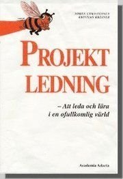 Projektledning: Att leda och lära i en ofullkomlig värld