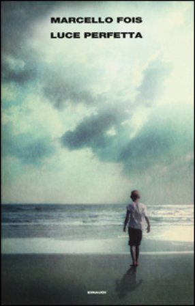 Luce perfetta Marcello Fois