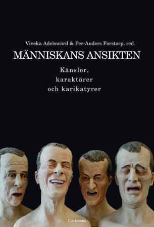 Människans ansikten : känslor, karaktärer och karikatyrer - Bok av Lars-Christer Hydén, Per-Anders Forstorp, m.fl. - Inbunden