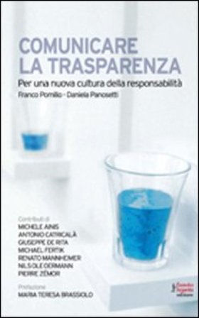 Comunicare la trasparenza. Per una nuova cultura della responsabilità