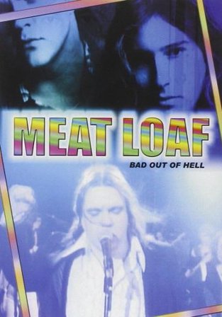 Bad out of hell Meat Loaf