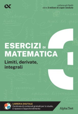 Esercizi di matematica. Con estensioni online. Vol. 3: Limiti, derivate, integrali Giuseppe Tedesco