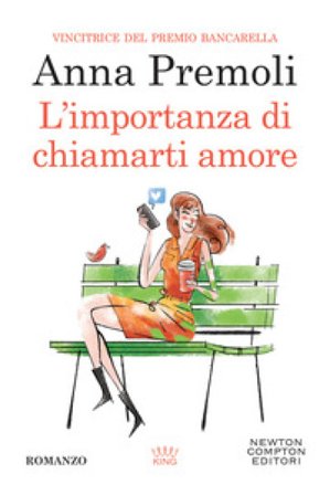 L'importanza di chiamarti amore Anna Premoli