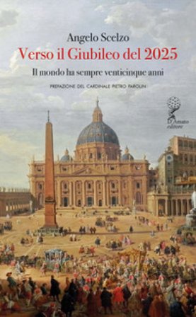Verso il Giubileo del 2025. Il mondo ha sempre venticinque anni Angelo Scelzo