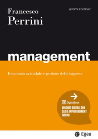 Management. Economia e gestione delle imprese. Con espansione online Francesco Perrini