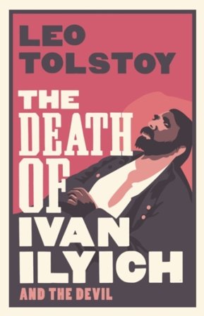 The Death of Ivan Ilyich: New Translation