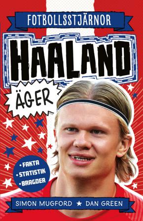 Haaland äger - Bok av Simon Mugford & Dan Green - Inbunden