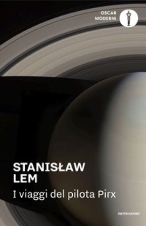 I viaggi del pilota Pirx Stanislaw Lem