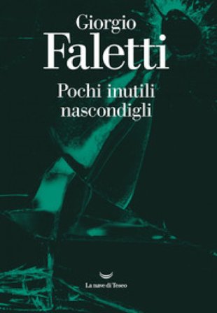 Pochi inutili nascondigli Giorgio Faletti