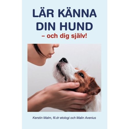 Lär känna din hund - och dig själv! 9789163989919