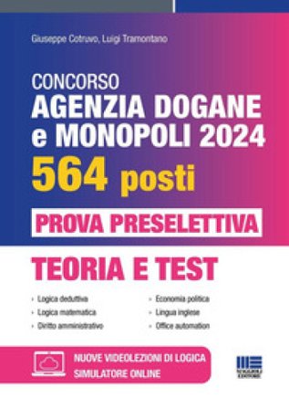 Concorso Agenzia Dogane e Monopoli 2024 per 564 posti. Prova preselettiva. Teoria e test. Con software di simulazione Giuseppe Cotruvo