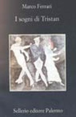I sogni di Tristan Marco Ferrari