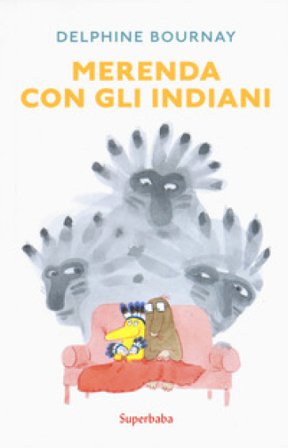 Merenda con gli indiani. Ediz. a colori Delphine Bournay