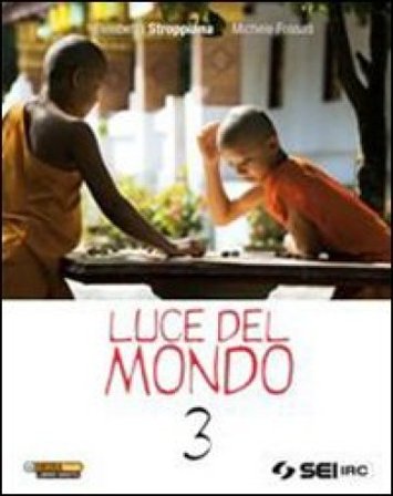 Luce del mondo. Per la Scuola media. Vol. 3 Elisabetta Stroppiana