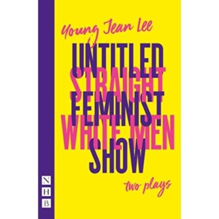 Straight White Men & Untitled Feminist Show: two plays (häftad, eng)
