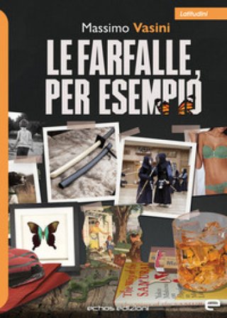 Le farfalle, per esempio Massimo Vasini