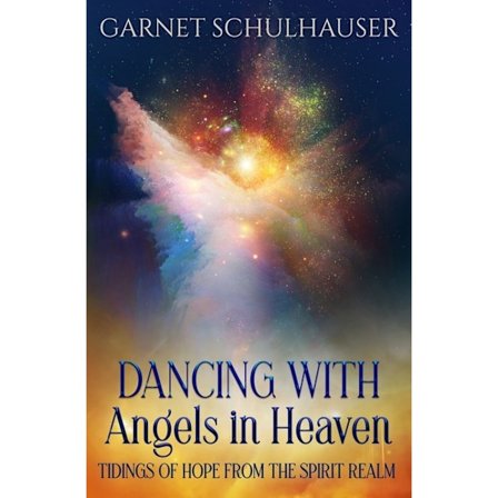 Dancing With Angels In Heaven 9781950608034