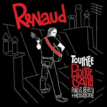 Tournee rouge sang paris bercy + hexagon Renaud