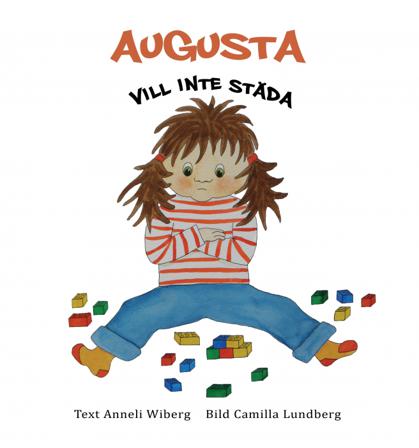 Augusta vill inte städa - Bok av Anneli Wiberg - Inbunden
