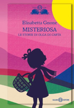 Misteriosa. Le storie di Olga di carta Elisabetta Gnone