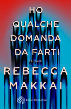 Ho qualche domanda da farti Rebecca Makkai