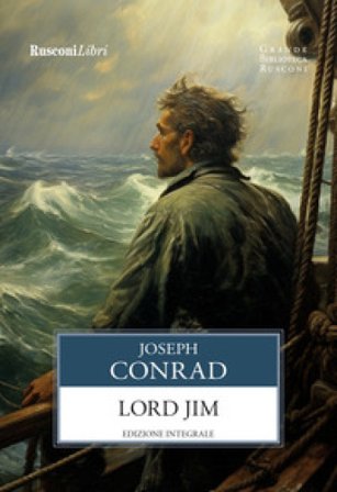 Lord Jim. Ediz. integrale Joseph Conrad