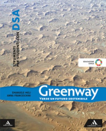 Greenway. Strumenti per studenti con DSA. Per la Scuola media. Con e-book. Con espansione online Emanuele Meli