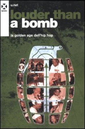 Louder than a bomb. La golden age dell'hip hop U.net