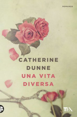 Una vita diversa Catherine Dunne