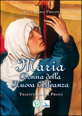 Maria donna della nuova alleanza Anna Maria Vissani