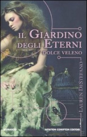 Il giardino degli eterni. Dolce veleno Lauren DeStefano
