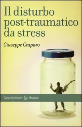 Il disturbo post-traumatico da stress Giuseppe Craparo