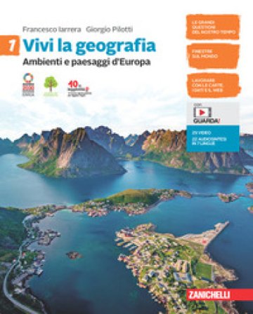 Vivi la geografia. Per la Scuola media. Con e-book. Con espansione online. Vol. 1: Ambienti e paesaggi d'Europa Francesco Iarrera