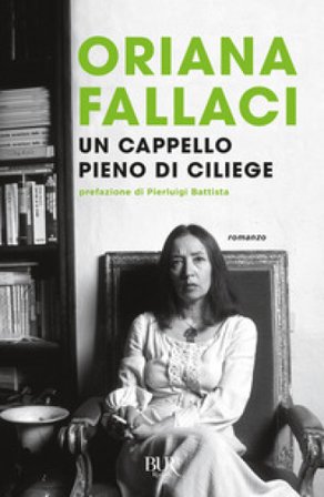 Un cappello pieno di ciliege Oriana Fallaci