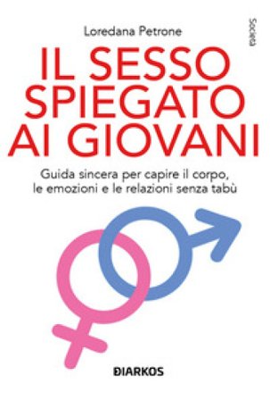 Il sesso spiegato ai giovani Loredana B. Petrone