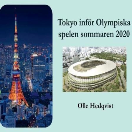 Tokyo inför Olympiska spelen sommaren 2020 - Bok av Olle Hedqvist - Häfte