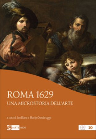 Roma 1629. Una microstoria dell'arte. Ediz. a colori Jan Blanc