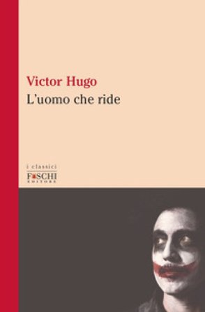 L'uomo che ride Victor Hugo
