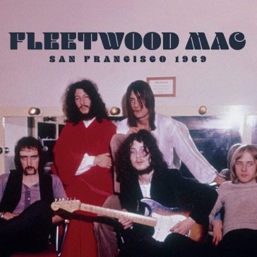San francisco 1969 Fleetwood Mac